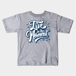 Live in the Moment – January Kids T-Shirt